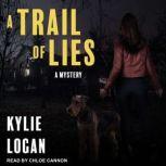A Trail of Lies, Kylie Logan