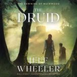 The Druid, Jeff Wheeler