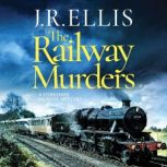 The Railway Murders, J. R. Ellis