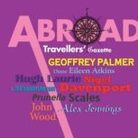 Travellers Abroad Gazette A journey into the history of the British Traveller Abroad. A full-cast audio., Mr Punch