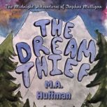 The Dream Thief, M.A. Huffman