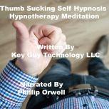 Thumb Sucking Self Hypnosis Hypnother..., Key Guy Technology LLC