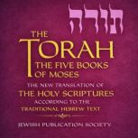 The Torah The Five Books of Moses, t..., Jewish Publication Society