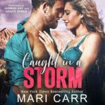 Caught in a Storm, Mari Carr