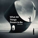 What All Things Dream to Be, Moshe Katz