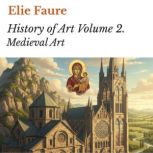 History of Art Volume 2., Elie Faure
