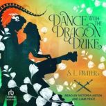 Dance with the Dragon Duke, S. L. Prater