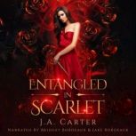 Entangled in Scarlet, J.A. Carter