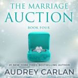 The Marriage Auction Book Four, Audrey Carlan