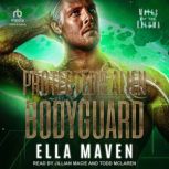 Protected By The Alien Bodyguard, Ella Maven