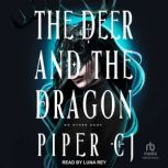 The Deer and the Dragon, Piper CJ