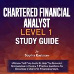 CFA Level 1 Study Guide, Sophia Eastman