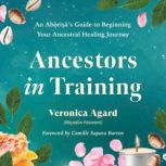 Ancestors in Training, Veronica Agard