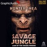 Savage Jungle Lair Of The Orang Pend..., Hunter Shea