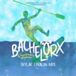 Bachelorx, Skylar Lyralen Kaye