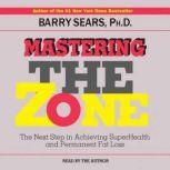 Mastering The Zone, Barry Sears