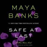 Safe at Last A Slow Burn Novel, Maya Banks
