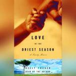 Love in the Driest Season, Neely Tucker