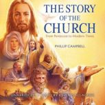 The Story of the Church, Phillip Campbell