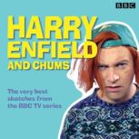 Harry Enfield and Chums, Harry Enfield