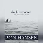 She Loves Me Not, Ron Hansen