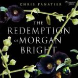 The Redemption of Morgan Bright, Chris Panatier