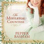 The Mistletoe Countess, Pepper Basham