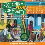 Reclaiming Your Community, Majora Carter