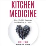 Kitchen Medicine, Debi Lewis