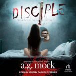 Disciple, A.G. Mock