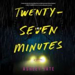 TwentySeven Minutes, Ashley Tate