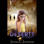 The Desert's Dessert A Cozy Christian Mini-Mystery, Jwyan C. Johnson