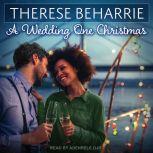 A Wedding One Christmas, Therese Beharrie