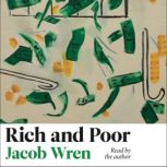 Rich and Poor, Jacob Wren