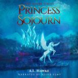 Princess Sojourn, A.L. Hawke