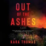 Out of the Ashes, Kara Thomas