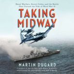 Taking Midway, Martin Dugard