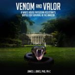 Venom and Valor, James Jones