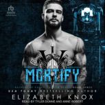 Mortify, Elizabeth Knox