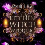 Kitchen Witch Wedding, Jennifer L. Hart