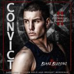 Convict, Blake Blessing