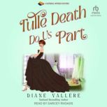 Tulle Death Do Us Part, Diane Vallere