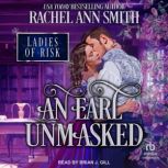 An Earl Unmasked, Rachel Ann Smith