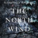 The North Wind, Alexandria Warwick