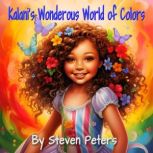 Kalanis Wonderous World of Colors, Steven Peters