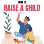 How to Raise a Child, Lita Caine