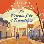 The Private Side of Friendship, Alexander McCall Smith