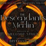 The Descendants of Merlin, Mellody Stout