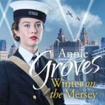 Winter on the Mersey, Annie Groves