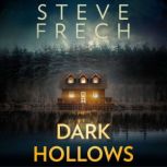 Dark Hollows, Steve Frech